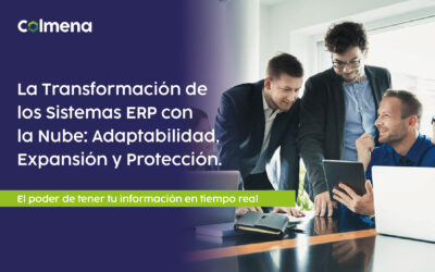 La Transformación de los Sistemas ERP con la Nube: Adaptabilidad, Expansión y Protección.
