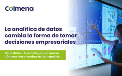 Cómo la analítica de datos está cambiando la forma de tomar decisiones empresariales