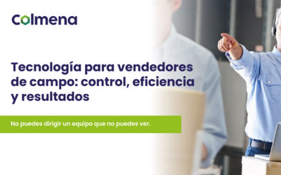 Tecnología para vendedores de campo: control, eficiencia y resultados