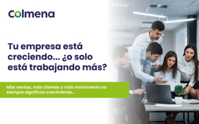 Tu empresa está creciendo… ¿o solo está trabajando más?