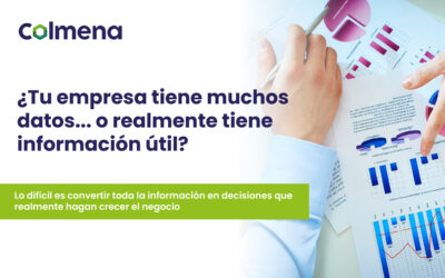 ¿Tu empresa tiene muchos datos… o realmente tiene información útil?